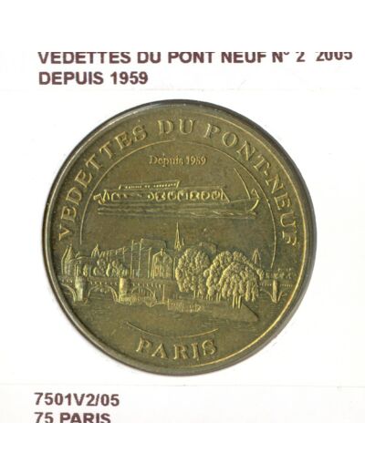 75 PARIS VEDETTES DU PONT NEUF N2 DEPUIS 1959 2005 SUP-