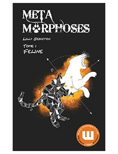 Métamorphoses - féline - tome 1