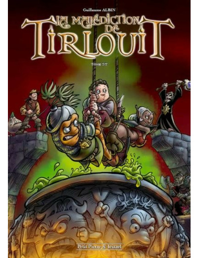 La malédiction de Tirlouit - Tome 2