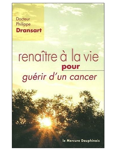 Renaître à la vie pour guérir d'un cancer