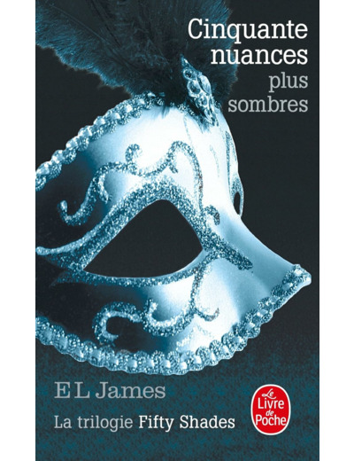 Cinquante nuances plus sombres (Cinquante nuances, Tome 2): La trilogie Fifty Shades