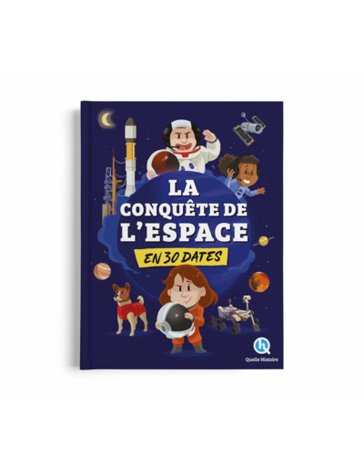 LA CONQUETE DE L'ESPACE EN 30 DATES - LES GRANDES ETAPES DE LA DECOUVERTE DE L'UNIVERS !