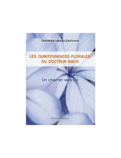 Les quintessences florales du Docteur Bach, Un chemin vers soi