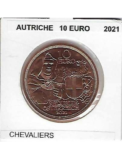 AUTRICHE 2021 10 EURO CHEVALIERS SUP