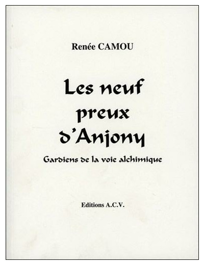 Les neuf preux d'Anjony - Gardiens de la voie alchimique