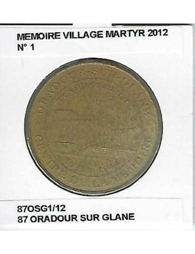 87 ORADOUR SUR GLANE MEMOIRE VILLAGE MARTYR Numero 1  2012 SUP-