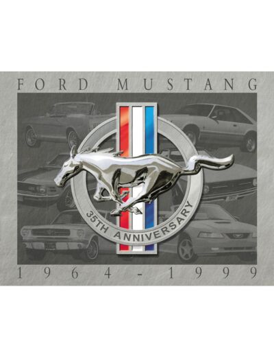 Plaque métal - FORD MUSTANG  35 th Anniversary - 31.5 x 40 cm .