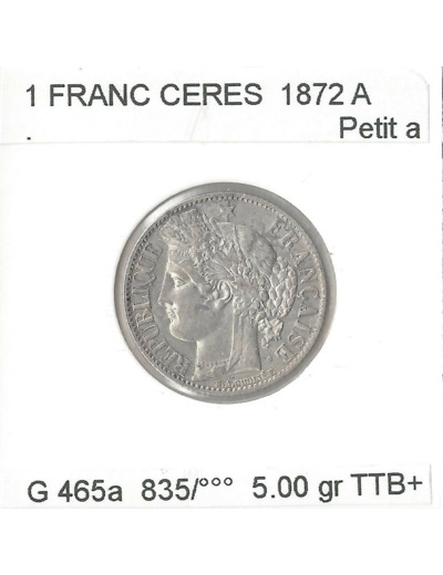 FRANCE 1 FRANC CERES 1872 A petit a TTB+