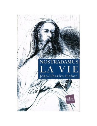 Nostradamus, la vie et l’œuvre - Tome 2