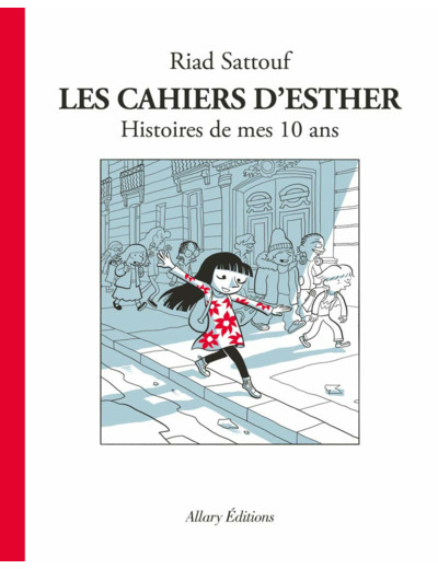 LES CAHIERS D'ESTHER - TOME 1 HISTOIRES DE MES 10 ANS