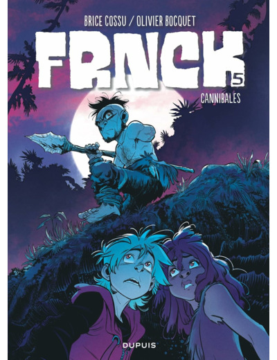 FRNCK - TOME 5 - CANNIBALES