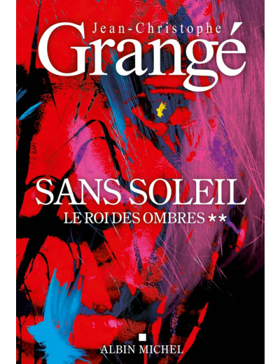 SANS SOLEIL - TOME 2 - LE ROI DES OMBRES