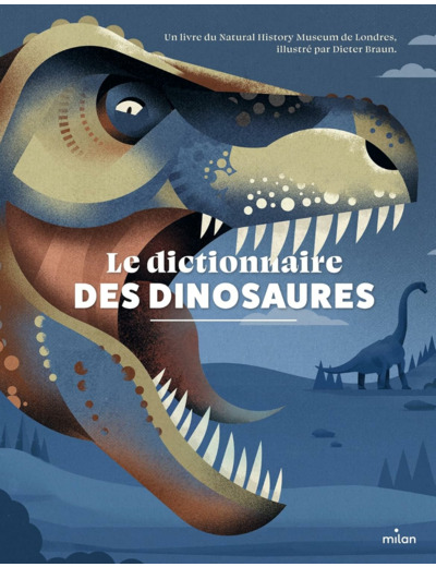 LE DICTIONNAIRE DES DINOSAURES