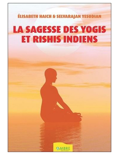 La sagesse des yogis et rishis indiens