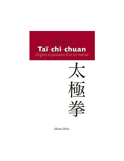 Taï-chi-chuan - Origines et puissance d'un art martial