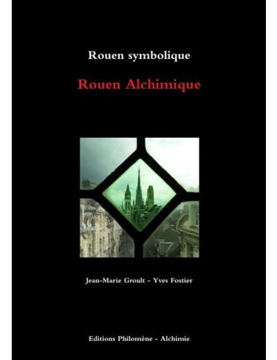 Rouen symbolique - Rouen alchimique (couleur)