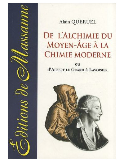 ALCHIMIE DU MOYEN-ÂGE À LA CHIMIE MODERNE