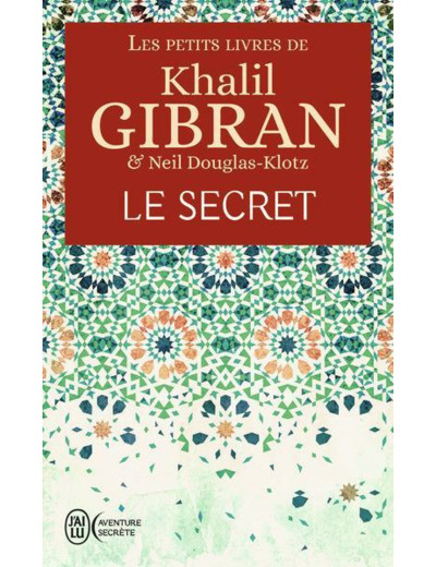 Les petits livres de Khalil Gibran - Le Secret