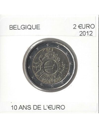 Belgique 2012 2 EURO commemorative 10 ANS  DE L EURO