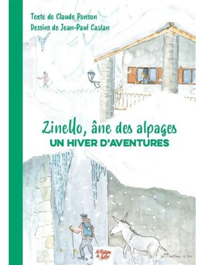 Zinello, l'âne des alpages - Un hiver d'aventures