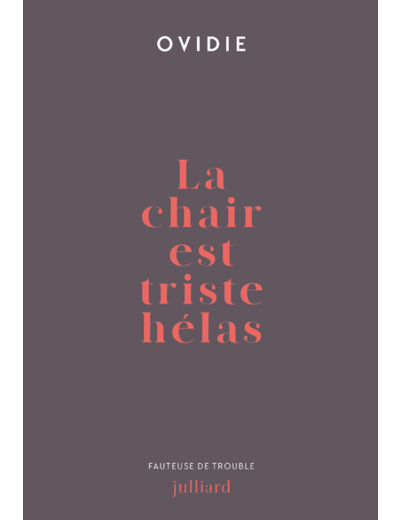LA CHAIR EST TRISTE HELAS