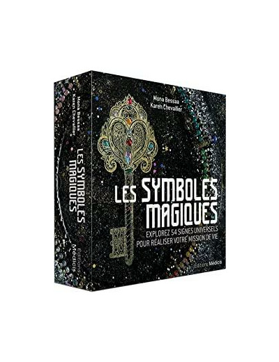 Les Symboles magiques - Explorez 54 signes universels pour réaliser votre mission de vie