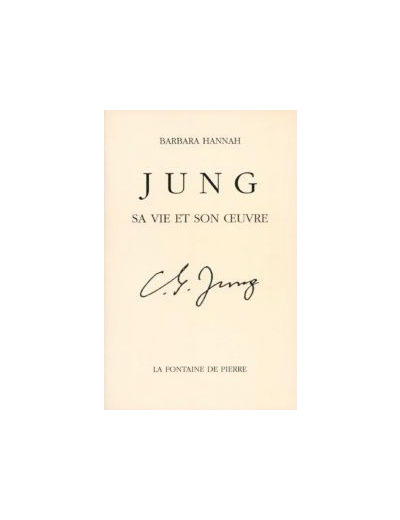 C.G. Jung, sa vie et son œuvre