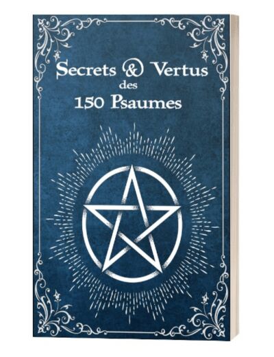 Secrets & Vertus des 150 Psaumes
