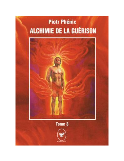 Alchimie de la guérison Tome 3