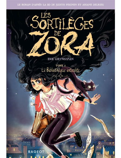 LES SORTILEGES DE ZORA - T02 - LES SORTILEGES DE ZORA - LA BIBLIOTHEQUE INTERDITE