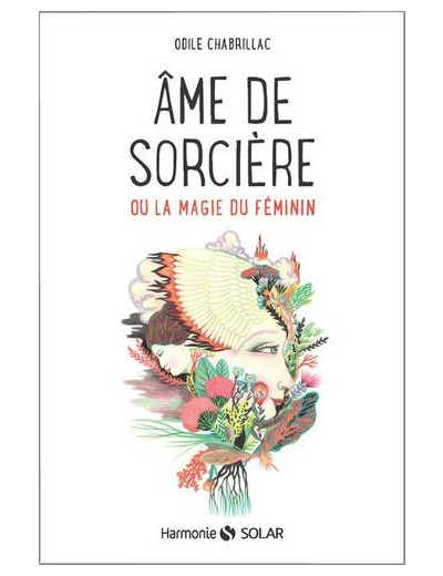 Ame de sorcière ou la magie au féminin