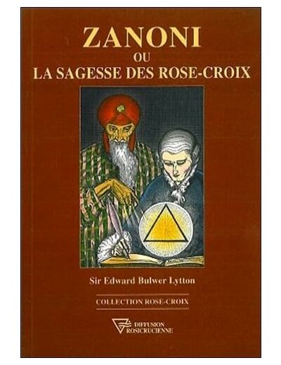 Zanoni ou la sagesse des Rose-Croix