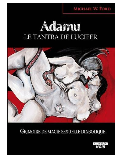 Adamu, le tantra de Lucifer - Grimoire de magie sexuelle diabolique