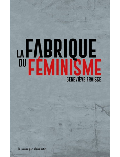 LA FABRIQUE DU FEMINISME