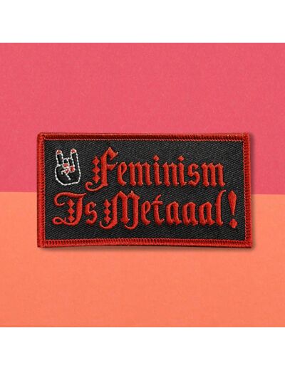 Patch "Feminism is Metaaal !"