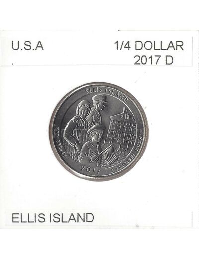 AMERIQUE (U.S.A) 1/4 DOLLAR 2017 D ELLIS ISLAND SUP