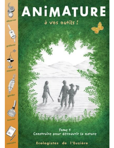 Animature - Tome 1 : A vos outils !