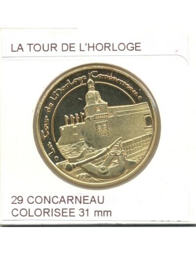 29 CONCARNEAU LA TOUR DE L HORLOGE COLORISEE SUP