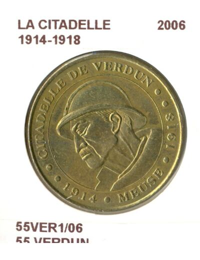 55 VERDUN LA CITADELLE 1914 1918 2006 SUP-