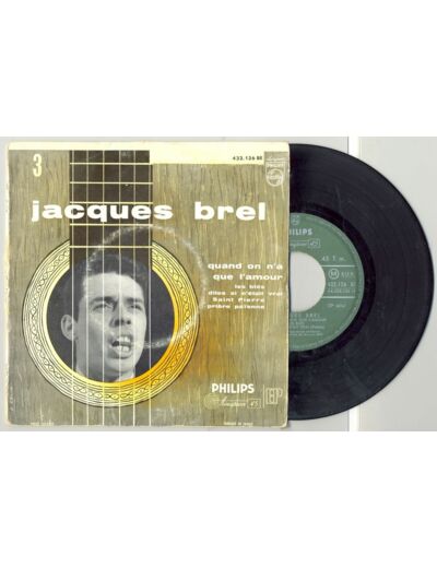 45 Tours JACQUES BREL "QUAND ON N'A QUE L'AMOUR" / "SAINT PIERRE"