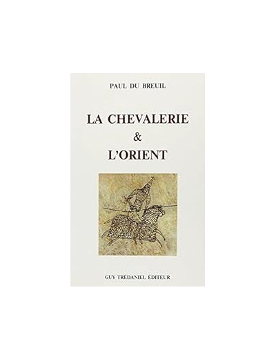 La chevalerie et l'Orient