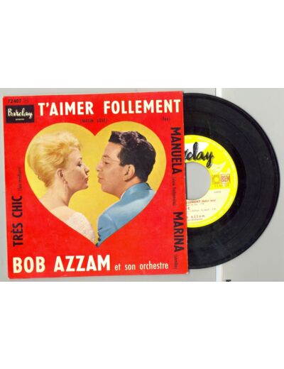 45 Tours BOB AZZAM "T'AIMER FOLLEMENT" / "MANUELA"