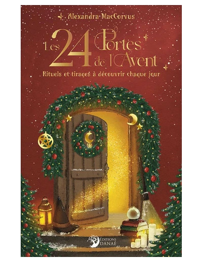 Les 24 Portes de l’Avent - Rituels et tirages à découvrir chaque jour - Grand Format