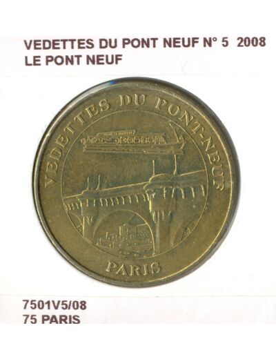 75 PARIS VEDETTES DU PONT NEUF N5 LE PONT NEUF 2008 SUP-