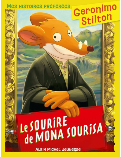 GERONIMO STILTON - MES HISTOIRES PREFEREES - LE SOURIRE DE MONA SOURISA (ED.2025)