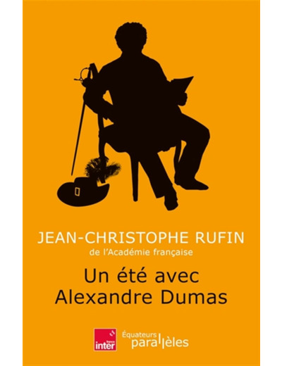 UN ETE AVEC ALEXANDRE DUMAS