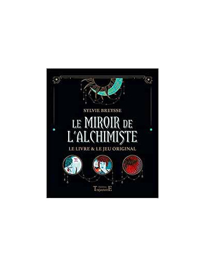 Le miroir de l'alchimie - Symbolisme, tirages et interprétations