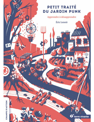 PETIT TRAITE DU JARDIN PUNK - APPRENDRE A DESAPPRENDRE