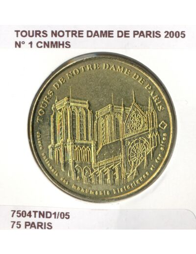 75 PARIS TOURS NOTRE DAME DE PARIS N1 CNMHS 2005 SUP-