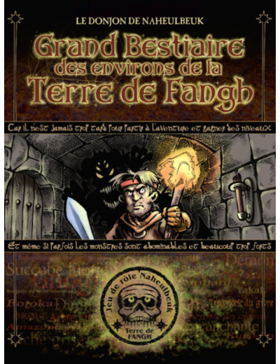 Le Donjon de Naheulbeuk - : Grand bestiaire des environs de la Terre de Fangh